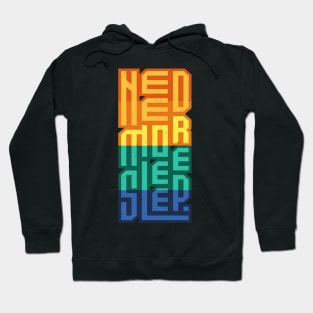 Need More Sleep Tiredness Funny Saying Hoodie